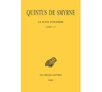 La suite d'Homère, tome 1. Chants I-IV