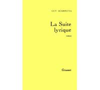 La suite lyrique - Guy Scarpetta - Grasset - broché - Livre