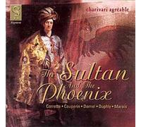 La Sultane Et Le Phoenix : Oeuvres De Couperin, Corrette, Dumage, Duphly, Dornel, Marais