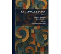 La "Summa De Bono": Introduction Et Edition Critique