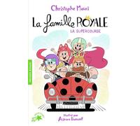 La Famille Royale – Tome 9 : La Supercourse – Gallimard