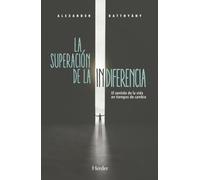 La superación de la indiferencia/ Overcoming Indifference