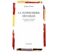 La Supercherie Dévoilée - Une Réfutation Du Catholicisme Au Japon Au Xviie Siècle