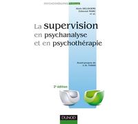 La supervision en psychanalyse et en psychothérapie 2e ed. - Alain Delourme - Dunod - broché - Etude