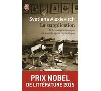 La supplication : Tchernobyl. chronique du monde après l'apocalypse de Aleksievich. Svetlana (2007) Poche