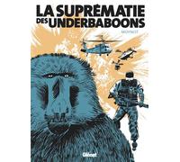 Emmanuel Moynot – La Suprématie des Underbaboons – Bande dessinée – Cartonné