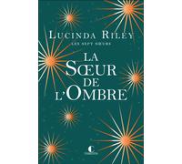 La Sœur de l'ombre Star - Lucinda Riley - Charleston - relié - Roman
