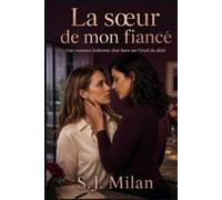 La sœur de mon fiancé: Une romance lesbienne slow burn sur l’éveil du désir