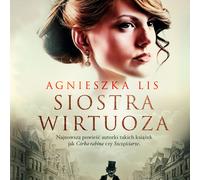 La sœur du virtuose - Agnieszka Lis (Buch auf Polnisch)