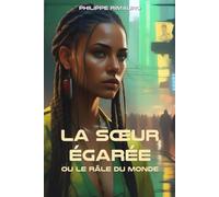 La Sœur égarée ou le râle du monde