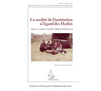 La surdité de l’institution à l’égard des Harkis: Après le « pardon » de 2021, l’affaire de l’Annexe 4