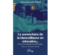 La surenchère de la bienveillance en éducation…: Procès d’une transition aux mille mirages