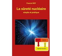 La sûreté nucléaire simple et pratique