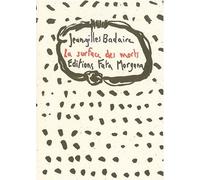 La surface des morts - Jean-Gilles Badaire - Fata Morgana - broché - Beau livre