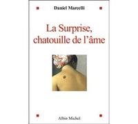 La Surprise, chatouille de l'âme Daniel Marcelli (Auteur)