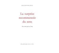 La surprise recommencée du sens: Pour saluer Jean-Luc Nancy