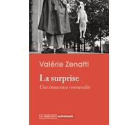 La surprise Une innocence renouvelée - Valérie Zenatti - Autrement - broché - Essai