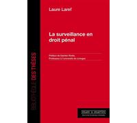 La surveillance en droit pénal - Laure Laref - Mare & Martin - broché - Etude