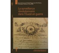 La surveillance révolutionnaire dans l'ouest en guerre - Danielle Pingue - Societe Des Etudes Robespierristes - broché - Essai