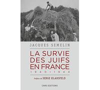 La survie des Juifs en France 1940-1944