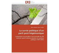 La Survie Politique D''un Parti Post-Hégémonique