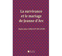 La survivance et le mariage de Jeanne d'Arc