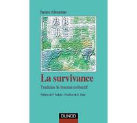 La Survivance : Traduire le trauma collectif