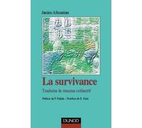 La survivance - Traduire le trauma collectif - Janine Altounian - Dunod - broché - Livre