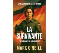 La Survivante: Une novella de suspense militaire : espionnage, secrets d’État et une héroïne sans pitié.