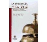 La Sustancia De La Voz - José Antonio Meca José Antonio Meca (Auteur)