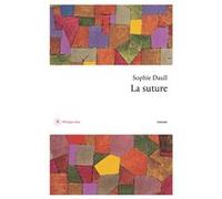 La Suture Sophie Daull (Auteur)