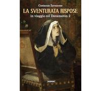 La sventurata rispose. In viaggio col Decameron (Vol. 2)