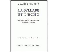 La Syllabe et l'écho Alain Chevrier (Auteur)