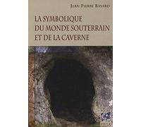 La symbolique du monde souterrain et de la caverne (poche) - Jean-Pierre Bayard - Vega Eds - Poche - Essai