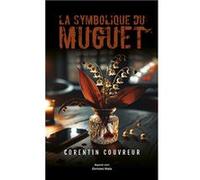 La Symbolique du muguet Corentin Couvreur (Auteur)