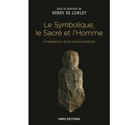 La Symbolique, Le Sacré Et L'homme - Emergence De La Transcendance