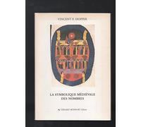 La symbolique médiévale des nombres: Origines, signification et influence sur la pensée et l'expression