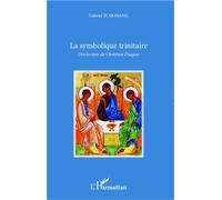 La Symbolique Trinitaire - Une Lecture De Christian Duquoc