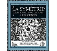 La symétrie dans la nature, les arts et les sciences