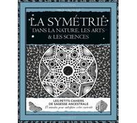 La symétrie dans la nature, les arts et les sciences