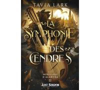 La Symphonie des Cendres: Les héritiers d'Alantha 2