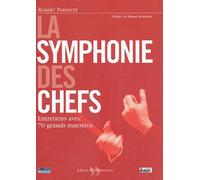 La Symphonie des chefs : Entretiens avec les grands maestros