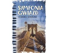 La symphonie des étoiles - Joanna Sendłak (Buch auf Polnisch)