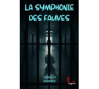 LA SYMPHONIE DES FAUVES