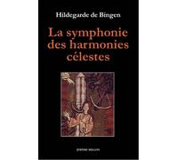 La symphonie des harmonies celestes Suivi de L'ordre des vertus - Hildegarde Bingen - Millon Jerome Eds - broché - Etude