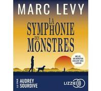 La Symphonie des monstres Marc Levy (Auteur), Audrey Sourdive (Lu par)