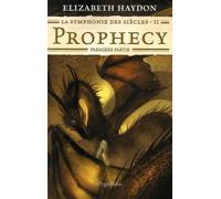 La Symphonie Des Siècles - Tome 2 - Prophecy - Première Partie
