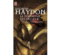 La symphonie des siècles, Tome 3 : Prophecy Ière partie