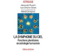 La Symphonie du ciel. Fonctions planétaires en astrologie humaniste