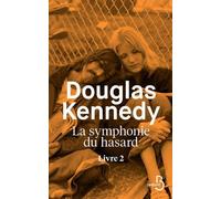 La symphonie du hasard Livre 2 - Douglas Kennedy - Belfond - broché - Roman